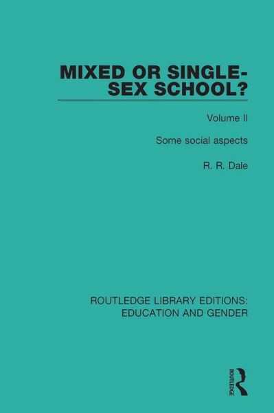 Mixed or Single-sex School? Volume 2 (eBook, ePUB) Mixed or Single-sex School? Volume 2 (eBook, ePUB)