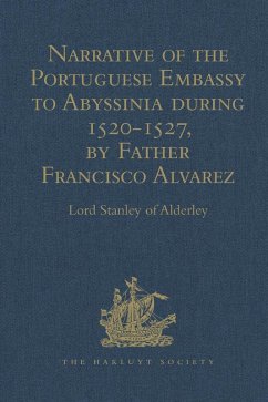 Narrative of the Portuguese Embassy to Abyssinia during the Years 1520-1527, by Father Francisco Alvarez (eBook, PDF) - Alderley, Lord Stanley of
