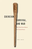 Coercion, Survival, and War (eBook, ePUB)