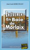 Enlèvement en Baie de Morlaix (eBook, ePUB)