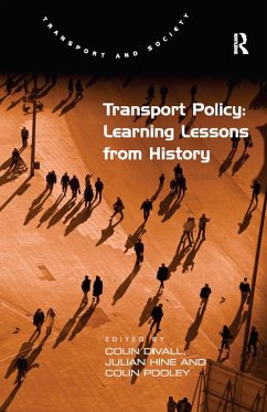 Transport Policy: Learning Lessons from History (eBook, ePUB) - Divall, Colin; Hine, Julian
