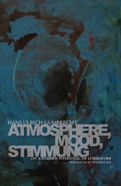 Atmosphere, Mood, Stimmung (eBook, ePUB) - Gumbrecht, Hans Ulrich