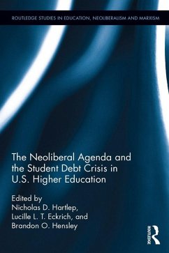 Cover The Neoliberal Agenda and the Student Debt Crisis in U.S. Higher Education (eBook, PDF)