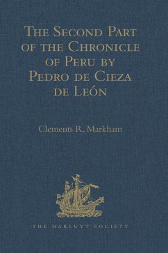 The Second Part of the Chronicle of Peru by Pedro de Cieza de León (eBook, ePUB)