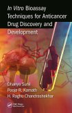 In Vitro Bioassay Techniques for Anticancer Drug Discovery and Development (eBook, ePUB)