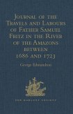 Journal of the Travels and Labours of Father Samuel Fritz in the River of the Amazons between 1686 and 1723 (eBook, ePUB)