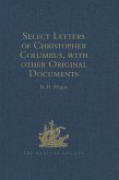 Select Letters of Christopher Columbus with other Original Documents relating to this Four Voyages to the New World (eBook, ePUB)