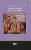 Early Modern Dynastic Marriages and Cultural Transfer (eBook, PDF)