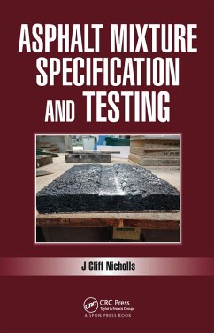 Asphalt Mixture Specification and Testing (eBook, PDF) - Nicholls, Cliff