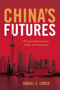 China's Futures (eBook, ePUB) - Lynch, Daniel C.