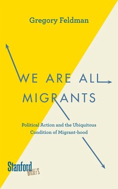 We Are All Migrants (eBook, ePUB) - Feldman, Gregory