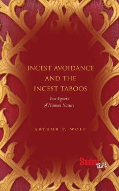 Incest Avoidance and the Incest Taboos (eBook, ePUB) - Wolf, Arthur P.