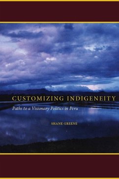 Customizing Indigeneity (eBook, ePUB) - Greene, Shane