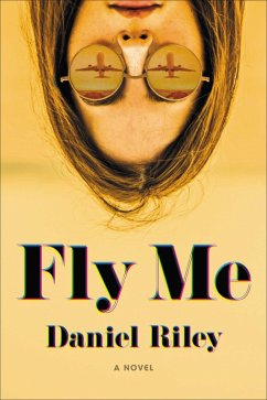 Fly Me (eBook, ePUB) - Riley, Daniel