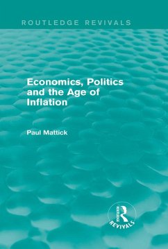 Economics, Politics and the Age of Inflation (eBook, ePUB) - Mattick, Paul