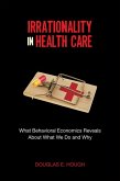 Irrationality in Health Care (eBook, ePUB)