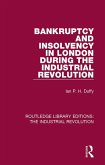 Bankruptcy and Insolvency in London During the Industrial Revolution (eBook, ePUB)