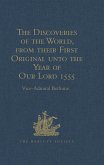 The Discoveries of the World, from their First Original unto the Year of Our Lord 1555, by Antonio Galvano, governor of Ternate (eBook, ePUB)