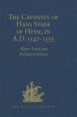 The Captivity of Hans Stade of Hesse, in A.D. 1547-1555, among the Wild Tribes of Eastern Brazil (eBook, ePUB)