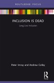 Inclusion is Dead (eBook, ePUB) Inclusion is Dead (eBook, ePUB)
