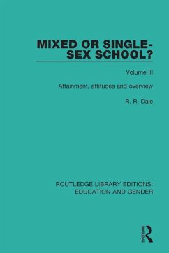 Mixed or Single-sex School? Volume 3 (eBook, PDF) - Dale, R. R.