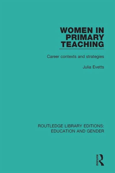 Women in Primary Teaching (eBook, ePUB) Women in Primary Teaching (eBook, ePUB)
