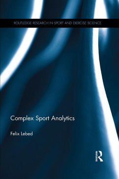 Complex Sport Analytics (eBook, PDF) - Lebed, Felix
