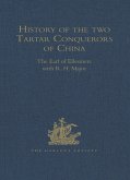 History of the two Tartar Conquerors of China, including the two Journeys into Tartary of Father Ferdinand Verbiest in the Suite of the Emperor Kang-hi (eBook, ePUB)