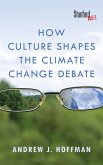 How Culture Shapes the Climate Change Debate (eBook, ePUB)