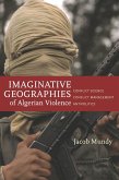 Imaginative Geographies of Algerian Violence (eBook, ePUB)