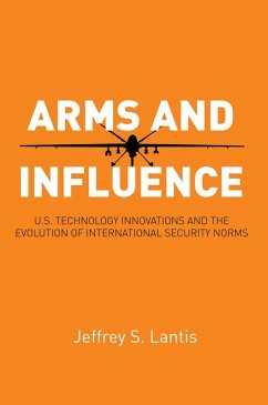 Arms and Influence (eBook, ePUB) - Lantis, Jeffrey S.
