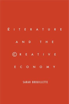 Literature and the Creative Economy (eBook, ePUB) - Brouillette, Sarah