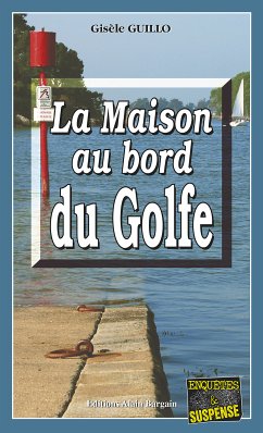 La maison au bord du Golfe (eBook, ePUB) - Guillo, Gisèle