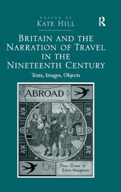 Britain and the Narration of Travel in the Nineteenth Century (eBook, ePUB) - Hill, Kate