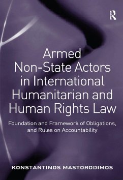 Armed Non-State Actors in International Humanitarian and Human Rights Law (eBook, PDF) - Mastorodimos, Konstantinos