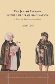 The Jewish Persona in the European Imagination (eBook, ePUB)