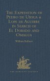 The Expedition of Pedro de Ursua & Lope de Aguirre in Search of El Dorado and Omagua in 1560-1 (eBook, PDF)