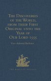 The Discoveries of the World, from their First Original unto the Year of Our Lord 1555, by Antonio Galvano, governor of Ternate (eBook, PDF)