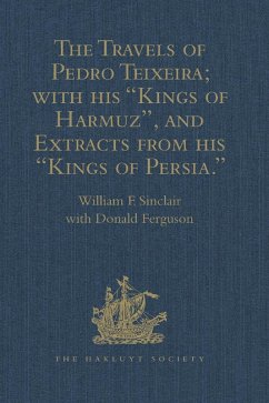 The Travels of Pedro Teixeira; with his 'Kings of Harmuz', and Extracts from his 'Kings of Persia' (eBook, ePUB) - Ferguson, Donald