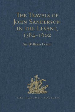 The Travels of John Sanderson in the Levant,1584-1602 (eBook, ePUB)