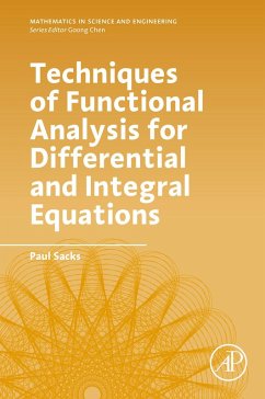 Techniques of Functional Analysis for Differential and Integral Equations (eBook, ePUB) - Sacks, Paul