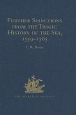 Further Selections from the Tragic History of the Sea, 1559-1565 (eBook, ePUB)