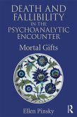 Death and Fallibility in the Psychoanalytic Encounter (eBook, ePUB)