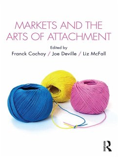 Markets and the Arts of Attachment (eBook, ePUB)