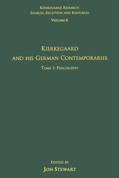 Volume 6, Tome I: Kierkegaard and His German Contemporaries - Philosophy (eBook, PDF)