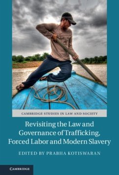 Revisiting the Law and Governance of Trafficking, Forced Labor and Modern Slavery (eBook, PDF)