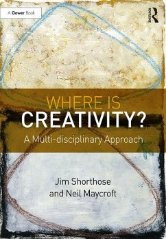 Where is Creativity? (eBook, PDF) - Shorthose, Jim; Maycroft, Neil