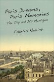 Paris Dreams, Paris Memories (eBook, ePUB) Paris Dreams, Paris Memories (eBook, ePUB)