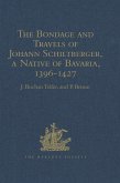 The Bondage and Travels of Johann Schiltberger, a Native of Bavaria, in Europe, Asia, and Africa, 1396-1427 (eBook, ePUB)