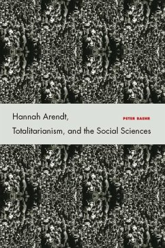 Hannah Arendt, Totalitarianism, and the Social Sciences (eBook, ePUB) - Baehr, Peter